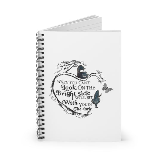 SIT WITH YOU IN THE DARK Spiral Notebook - Ruled Line